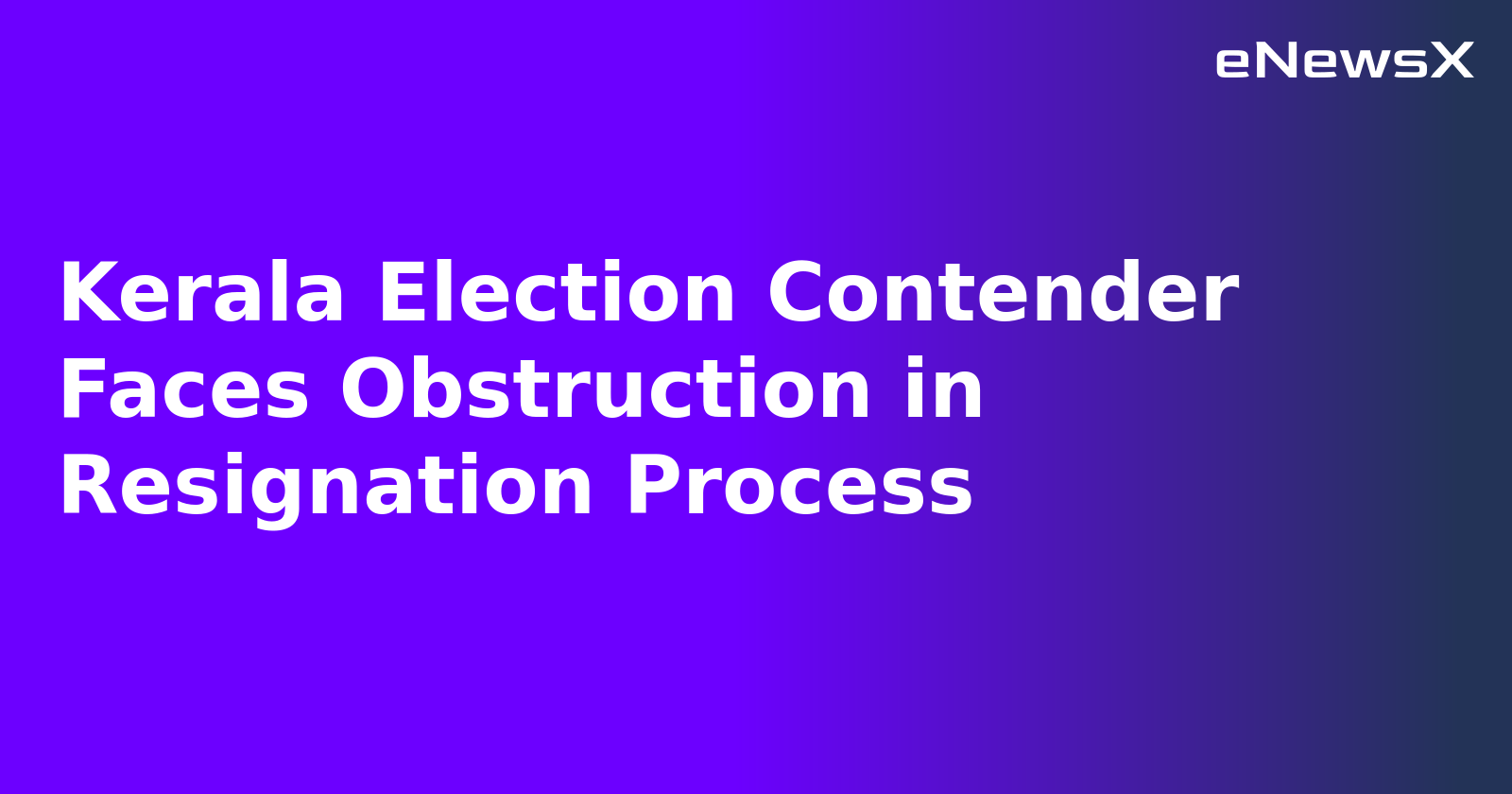 Kerala Election Contender Faces Obstruction in Resignation Process.webp