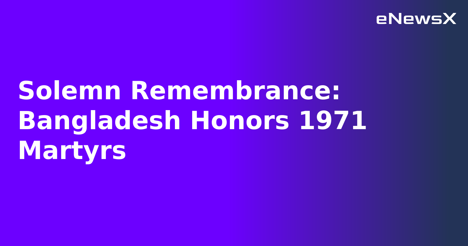Solemn Remembrance: Bangladesh Honors 1971 Martyrs.webp