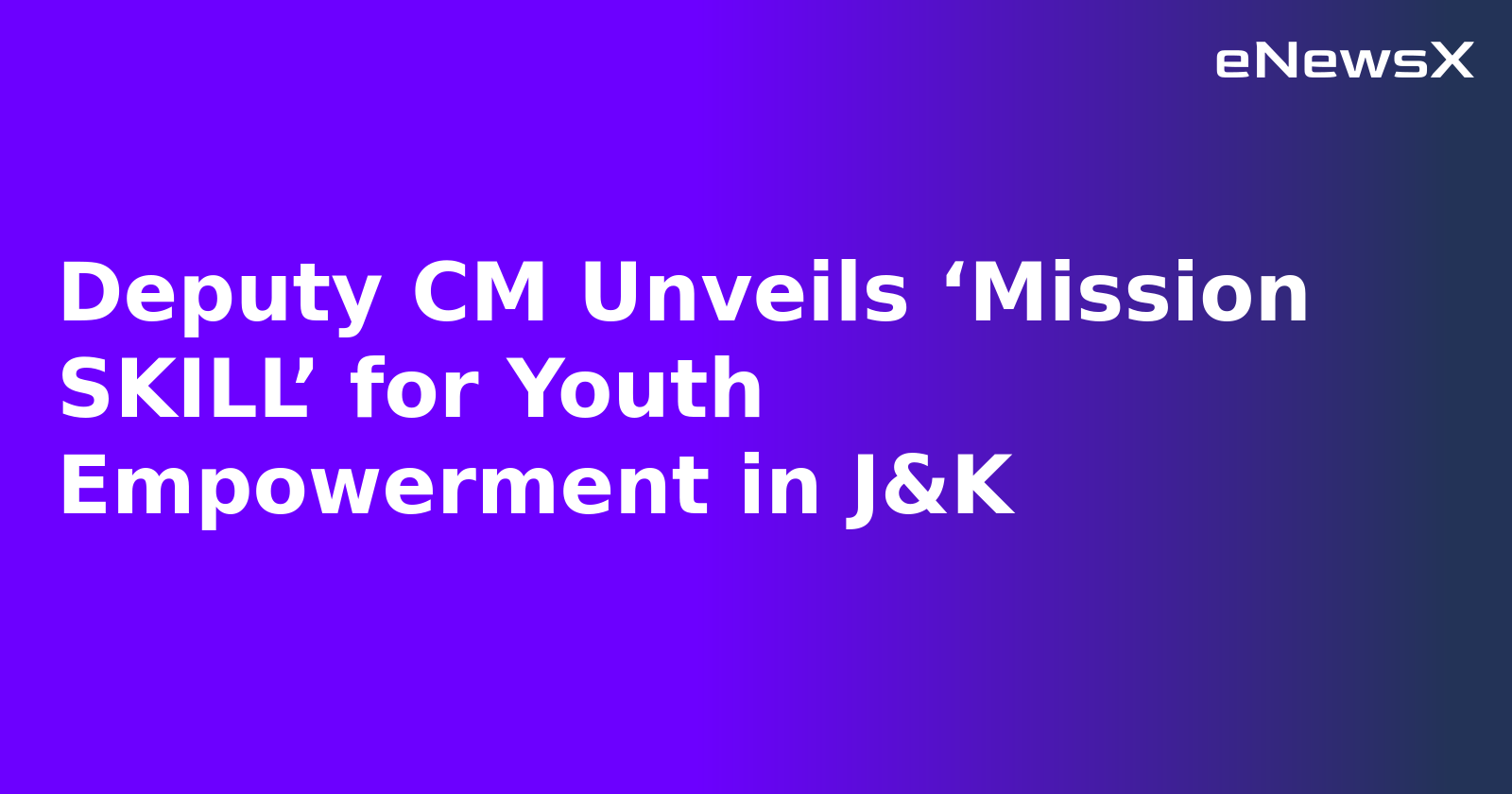 Deputy CM Unveils ‘Mission SKILL’ for Youth Empowerment in J&K.webp