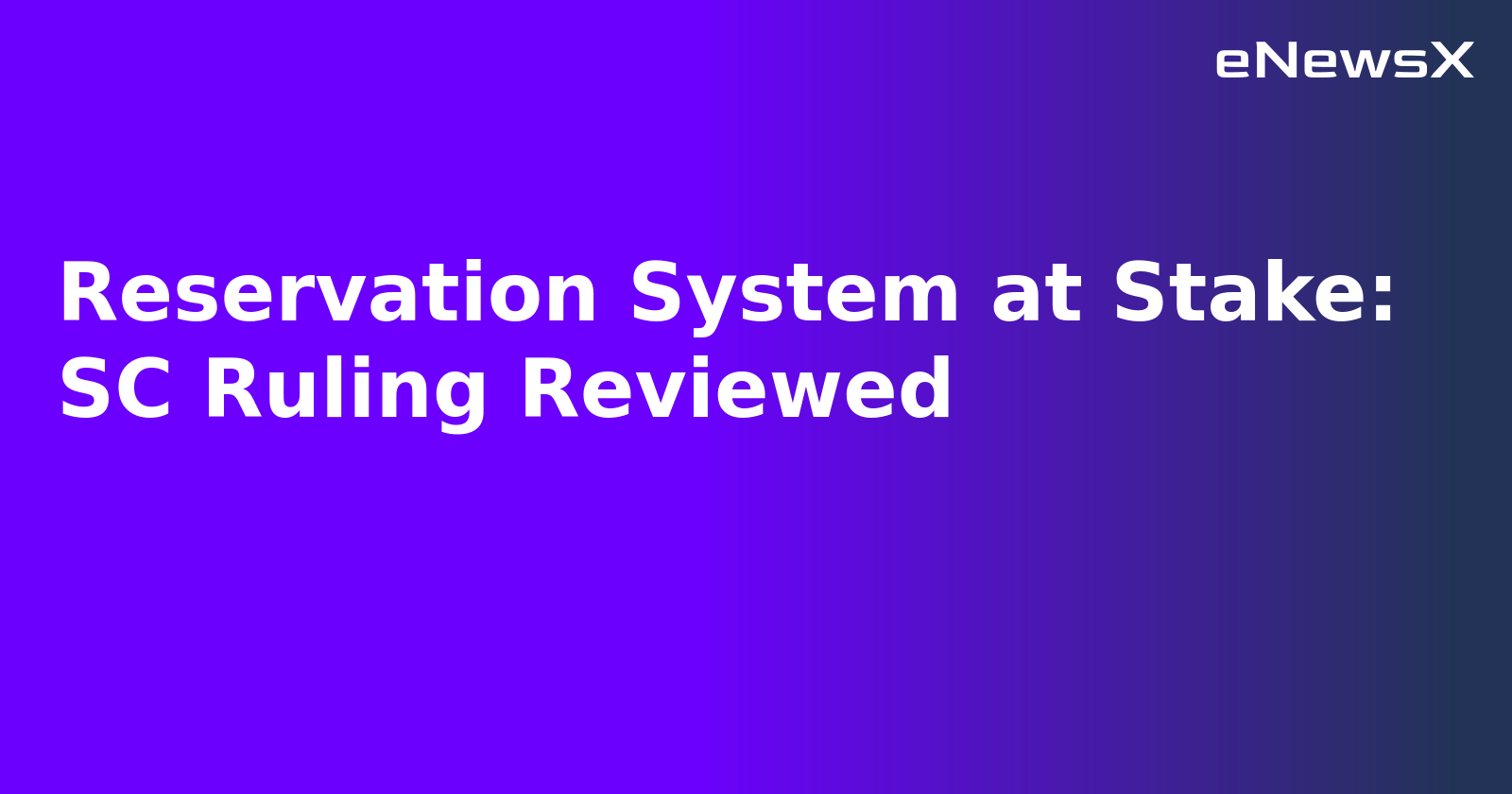 Reservation System at Stake: SC Ruling Reviewed.webp