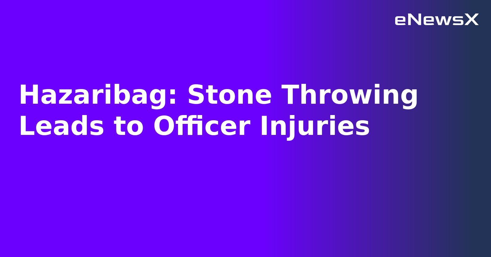 Hazaribag: Stone Throwing Leads to Officer Injuries.webp