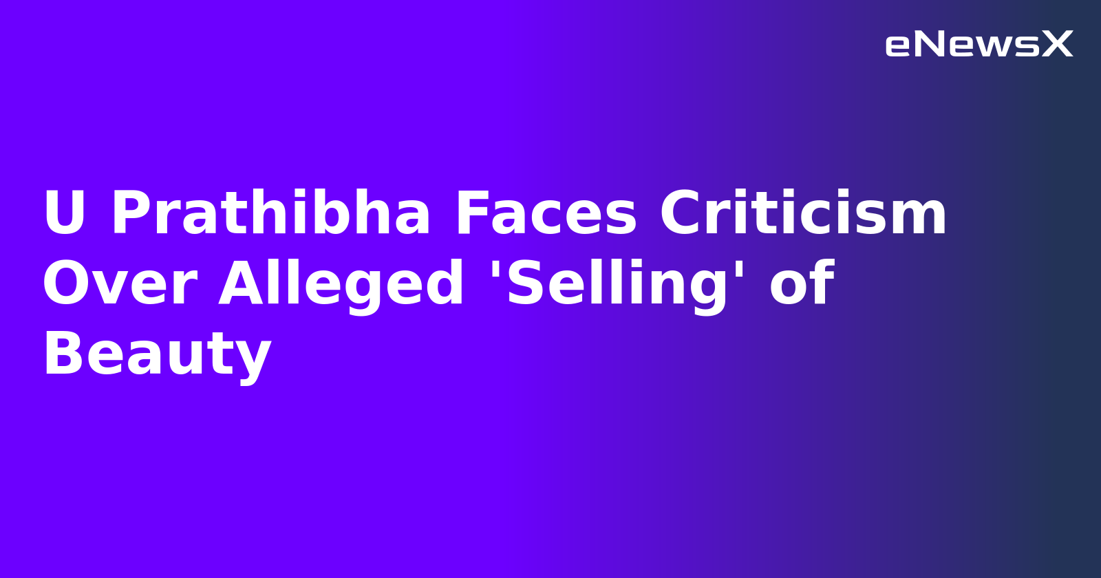 U Prathibha Faces Criticism Over Alleged 'Selling' of Beauty.webp
