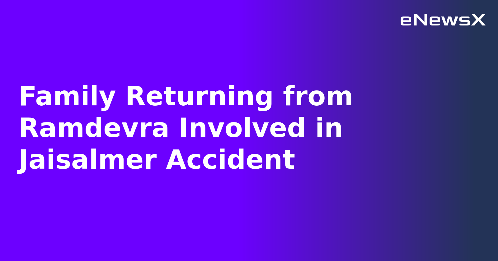 Family Returning from Ramdevra Involved in Jaisalmer Accident.webp