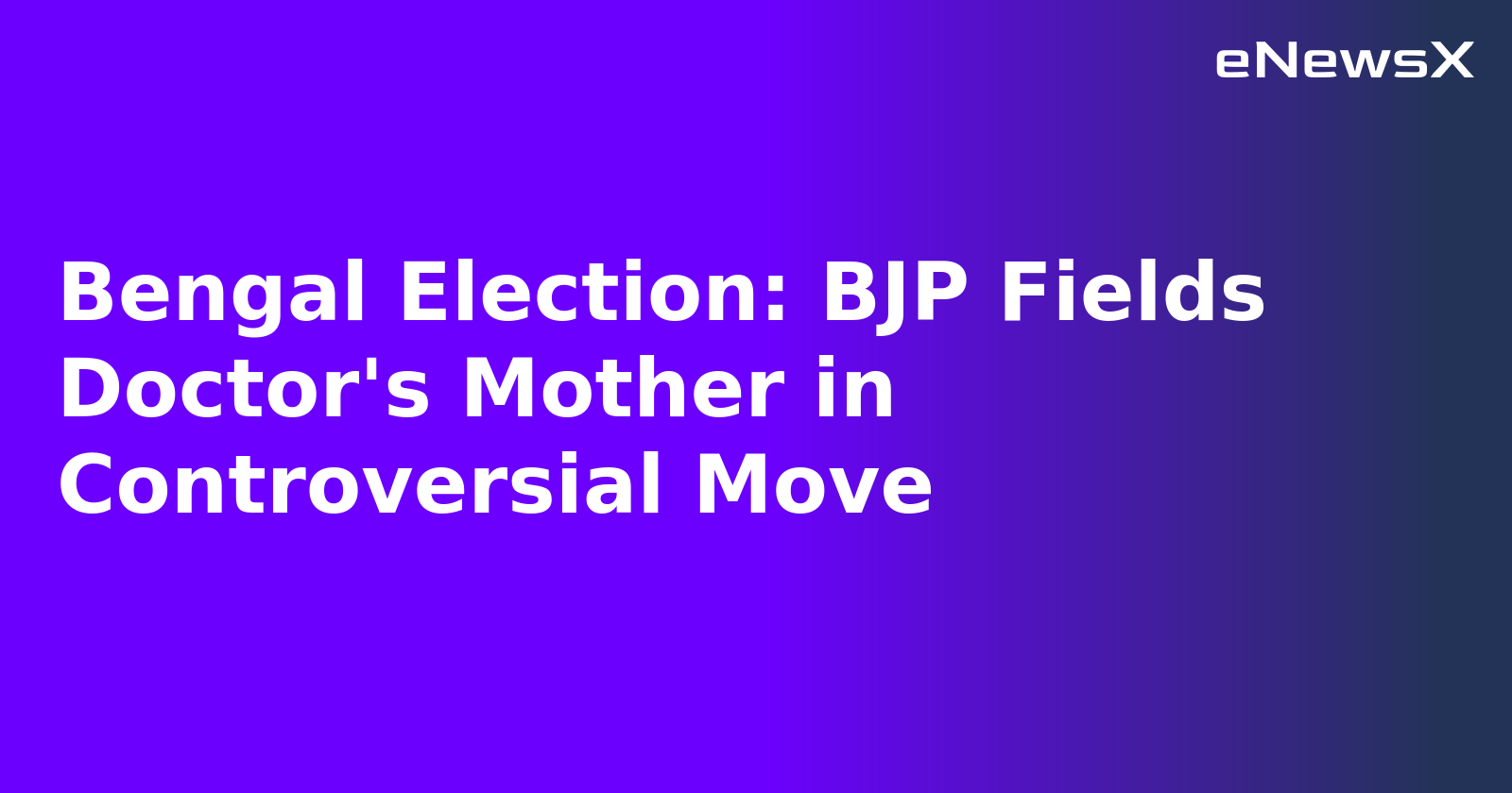 Bengal Election: BJP Fields Doctor's Mother in Controversial Move.webp
