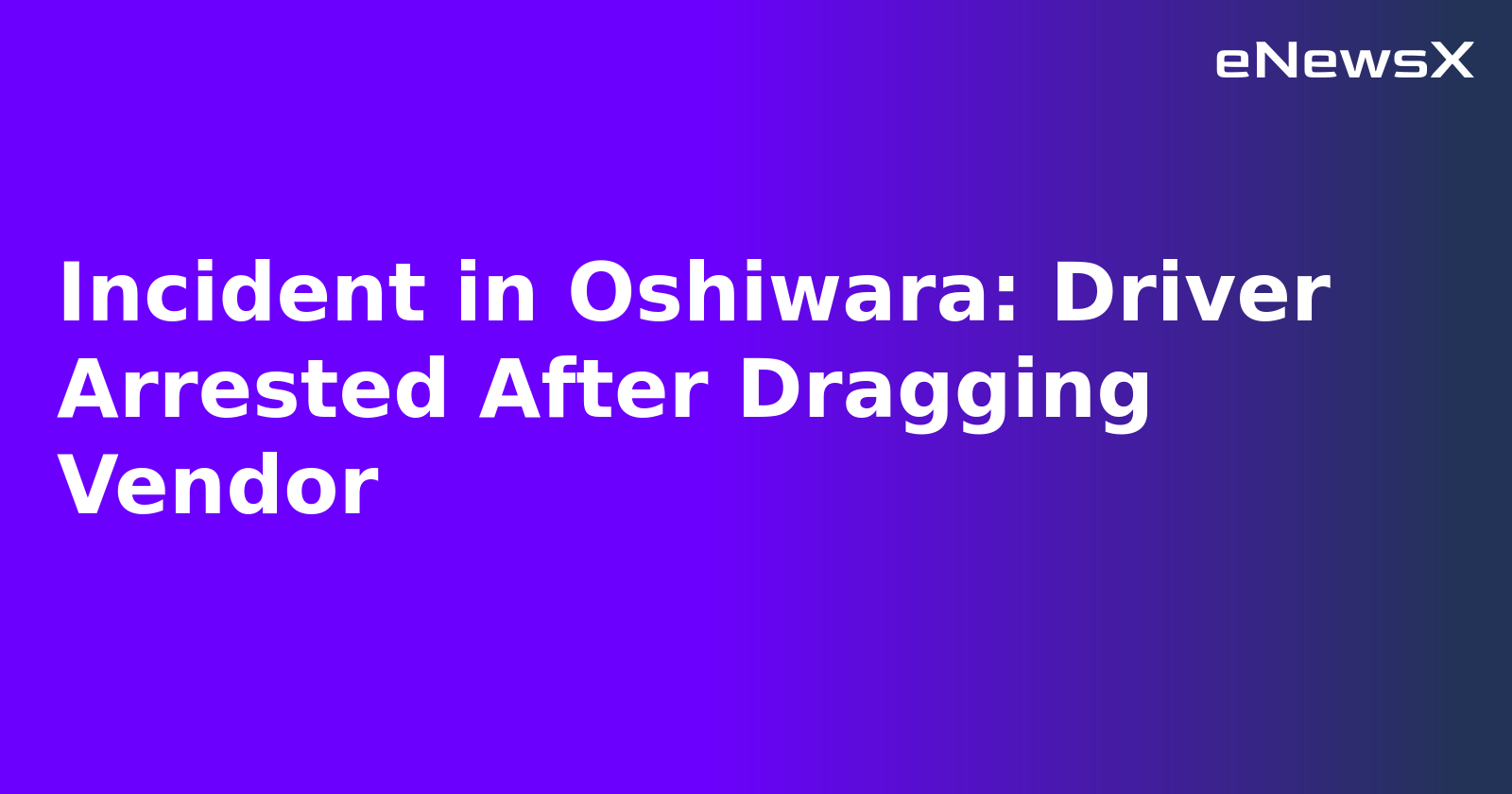 Incident in Oshiwara: Driver Arrested After Dragging Vendor