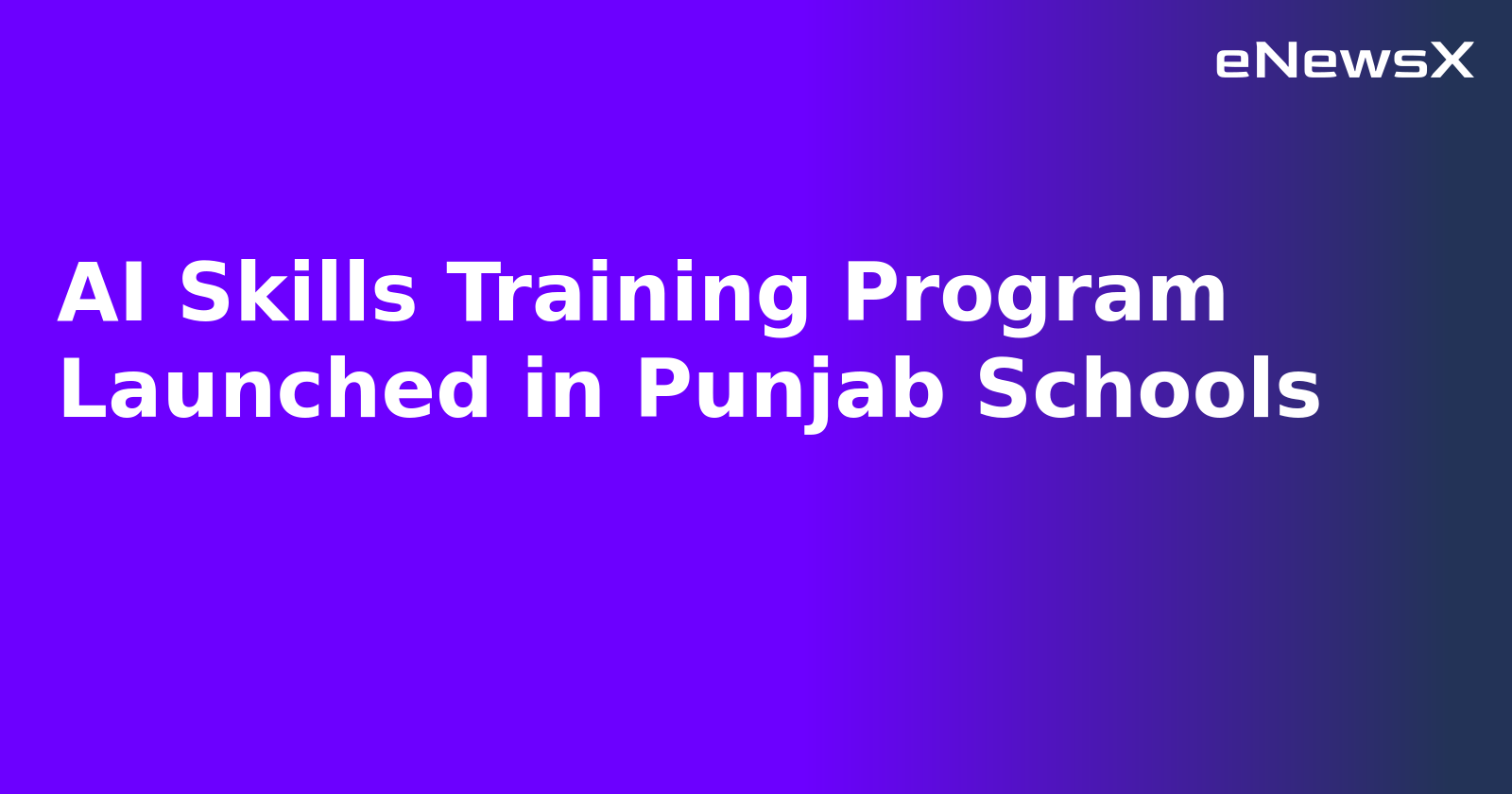 AI Skills Training Program Launched in Punjab Schools