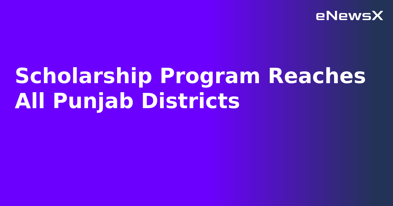 Scholarship Program Reaches All Punjab Districts.webp