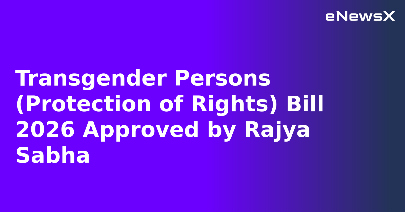 Transgender Persons (Protection of Rights) Bill 2026 Approved by Rajya Sabha.webp