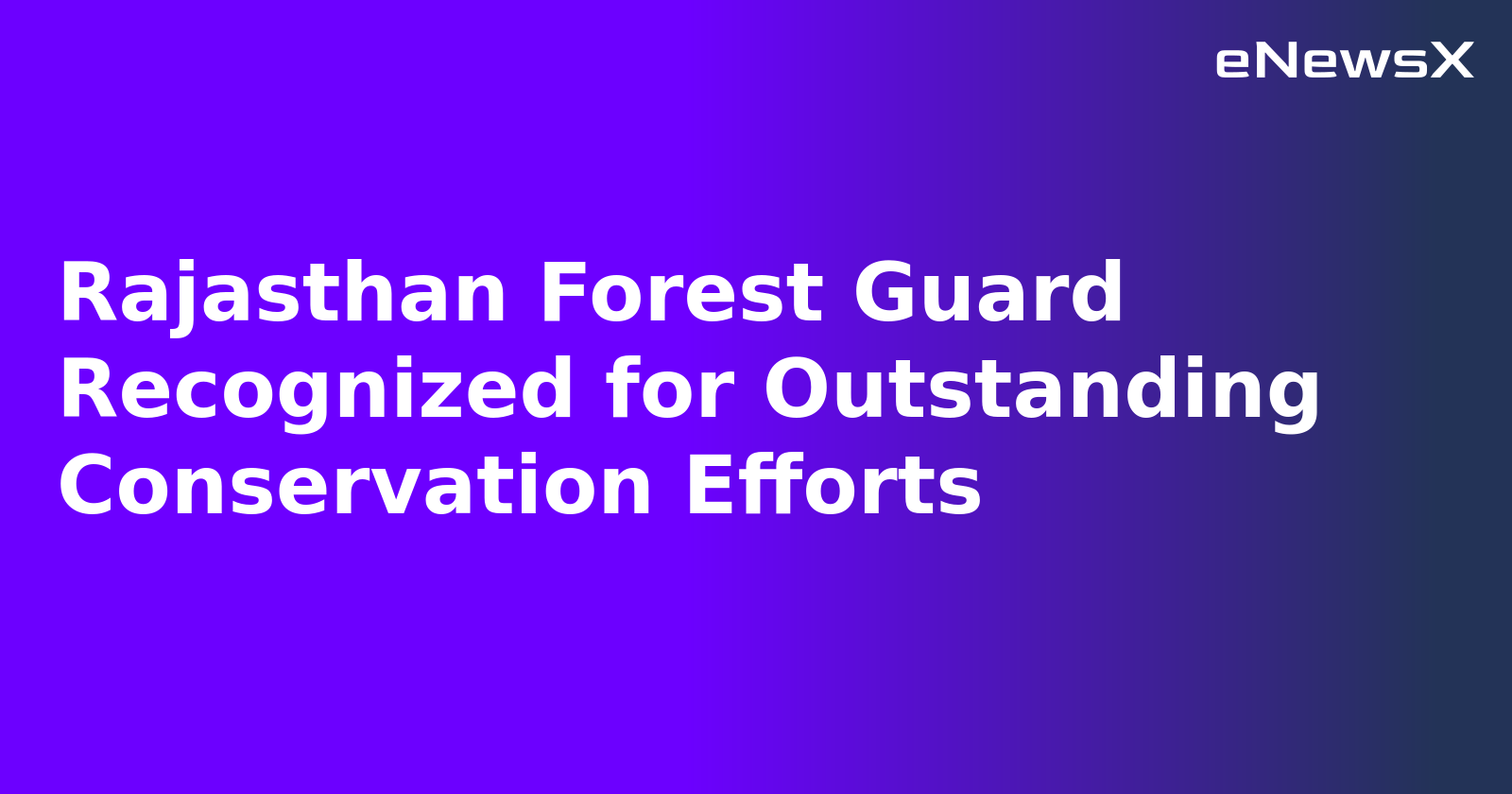 Rajasthan Forest Guard Recognized for Outstanding Conservation Efforts.webp Rajasthan Forest Guard Recognized for Outstanding Conservation Efforts.webp