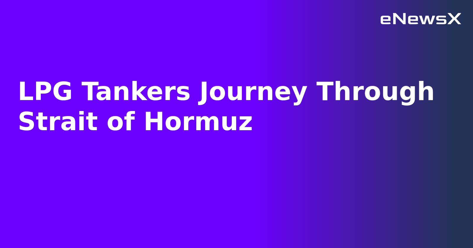 LPG Tankers Journey Through Strait of Hormuz.webp