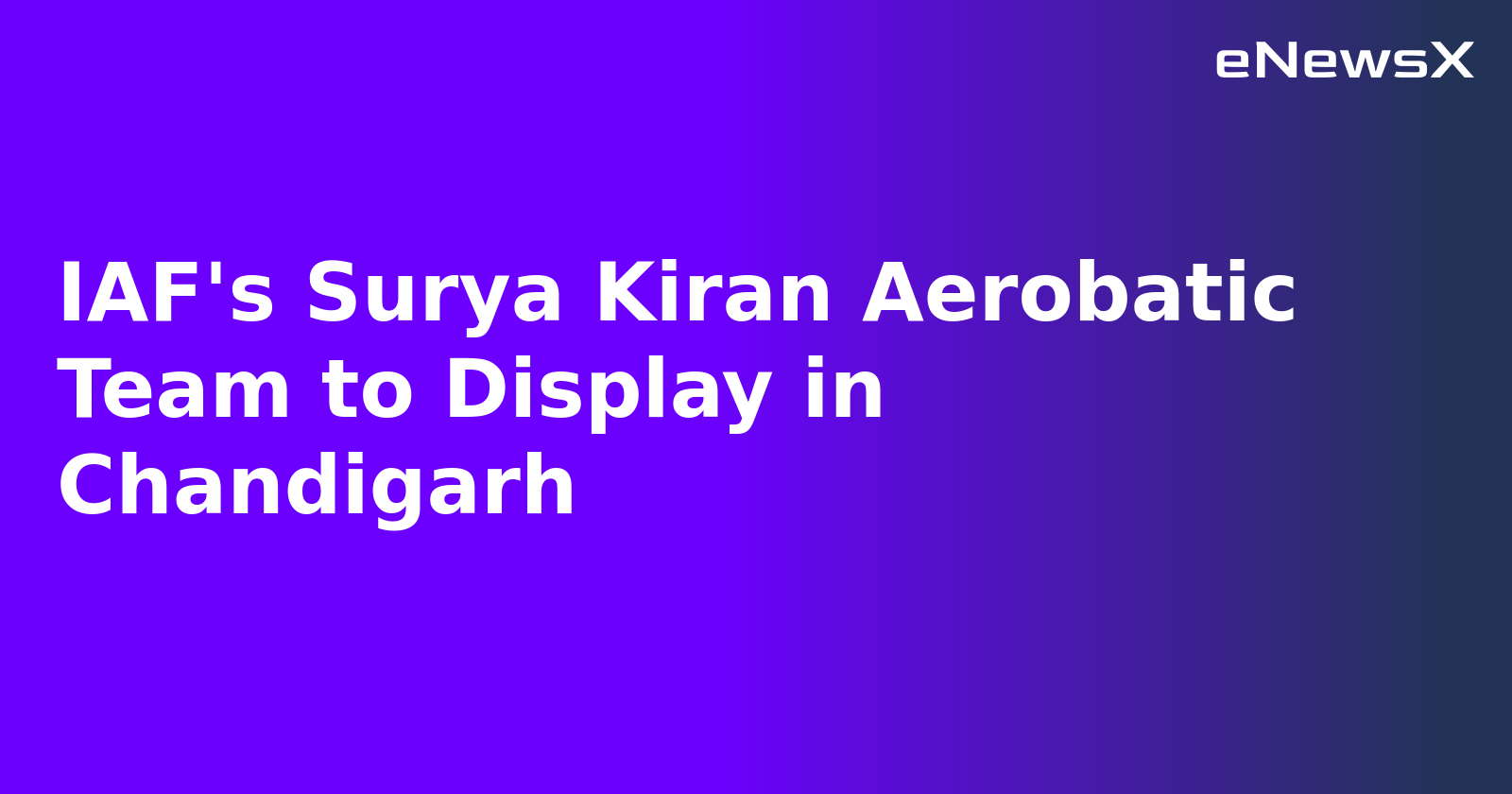 IAF's Surya Kiran Aerobatic Team to Display in Chandigarh.webp