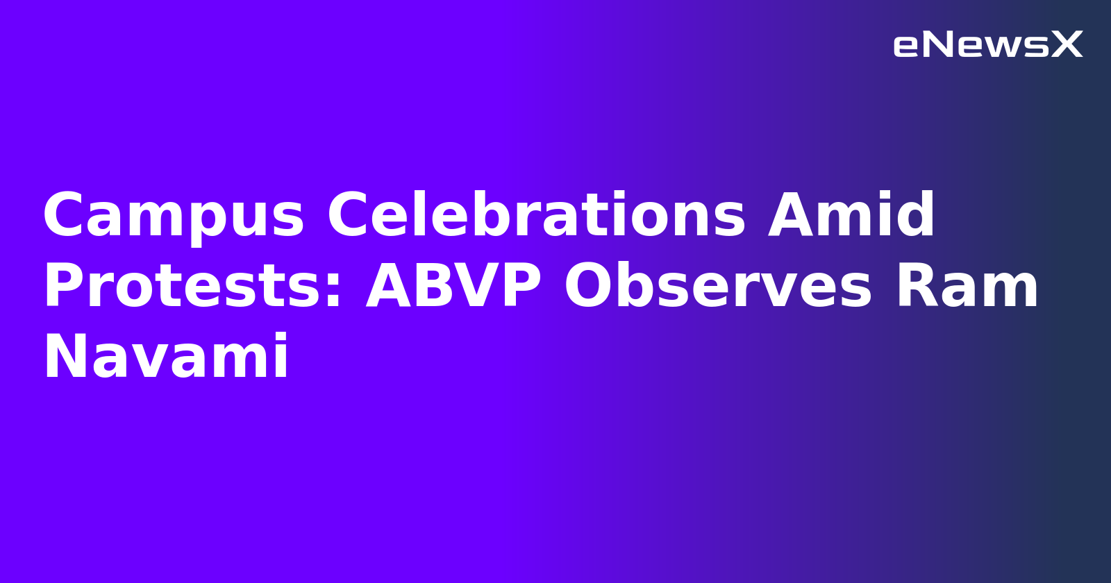 Campus Celebrations Amid Protests: ABVP Observes Ram Navami.webp Campus Celebrations Amid Protests: ABVP Observes Ram Navami.webp