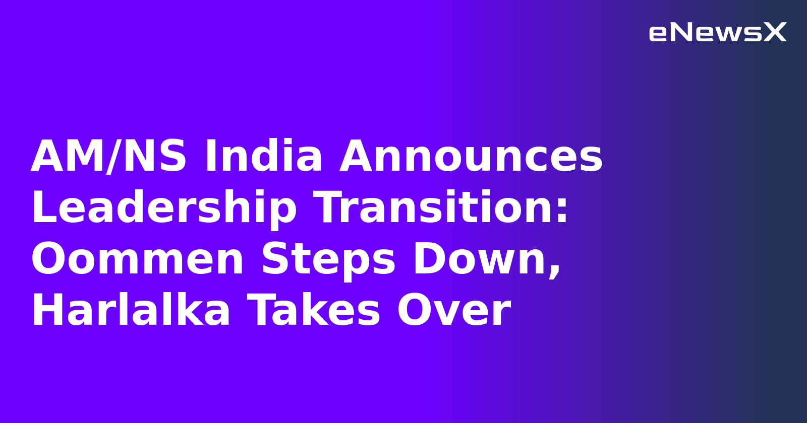 NS India Announces Leadership Transition: Oommen Steps Down, Harlalka Takes Over.webp