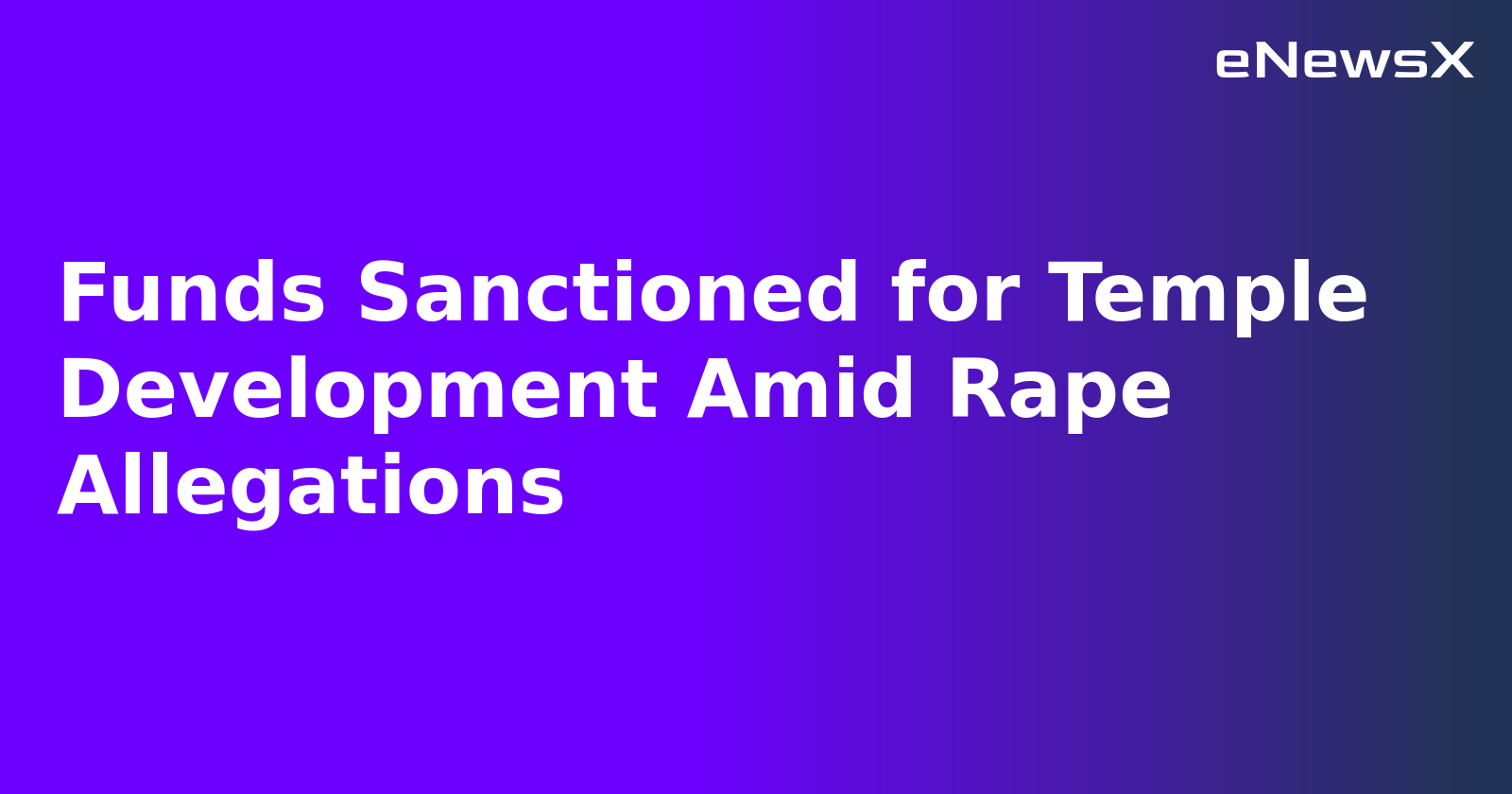 Funds Sanctioned for Temple Development Amid Rape Allegations.webp