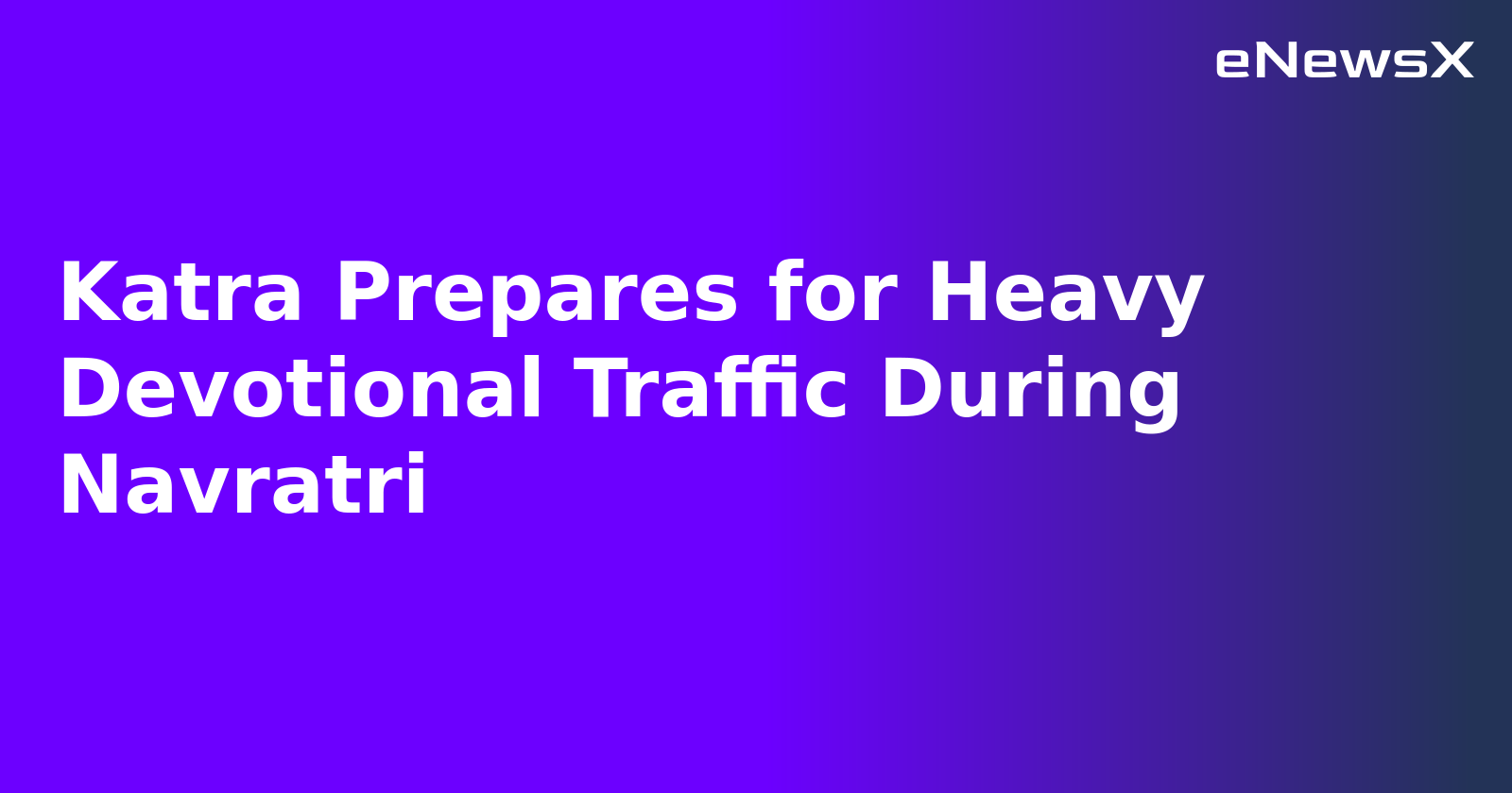 Katra Prepares for Heavy Devotional Traffic During Navratri.webp Katra Prepares for Heavy Devotional Traffic During Navratri.webp