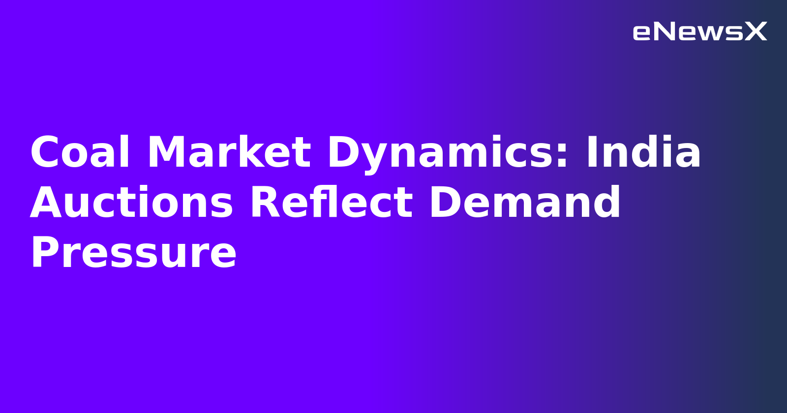 Coal Market Dynamics: India Auctions Reflect Demand Pressure.webp