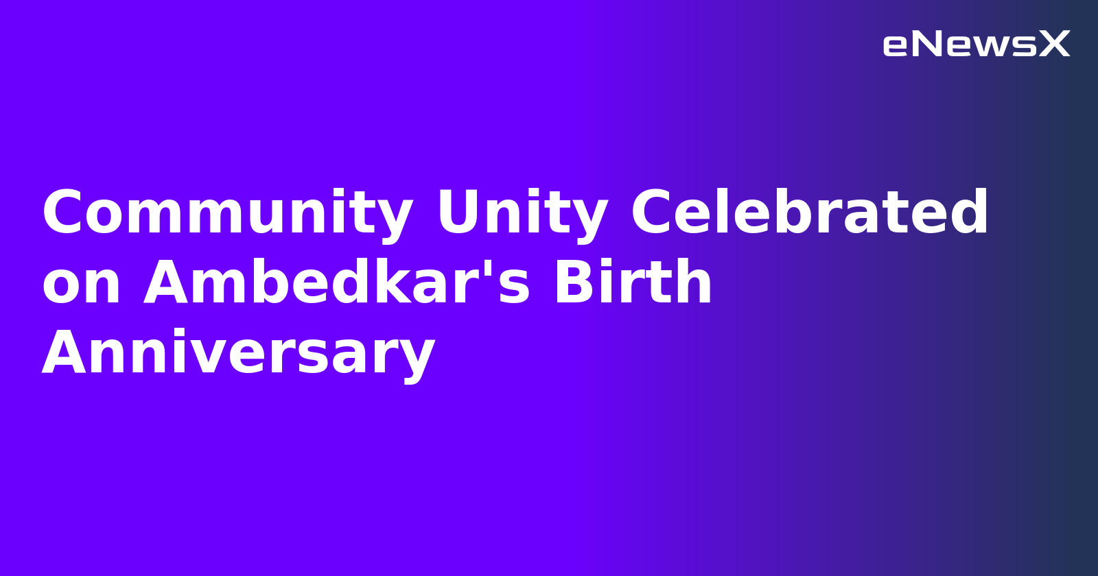 Community Unity Celebrated on Ambedkar's Birth Anniversary.webp