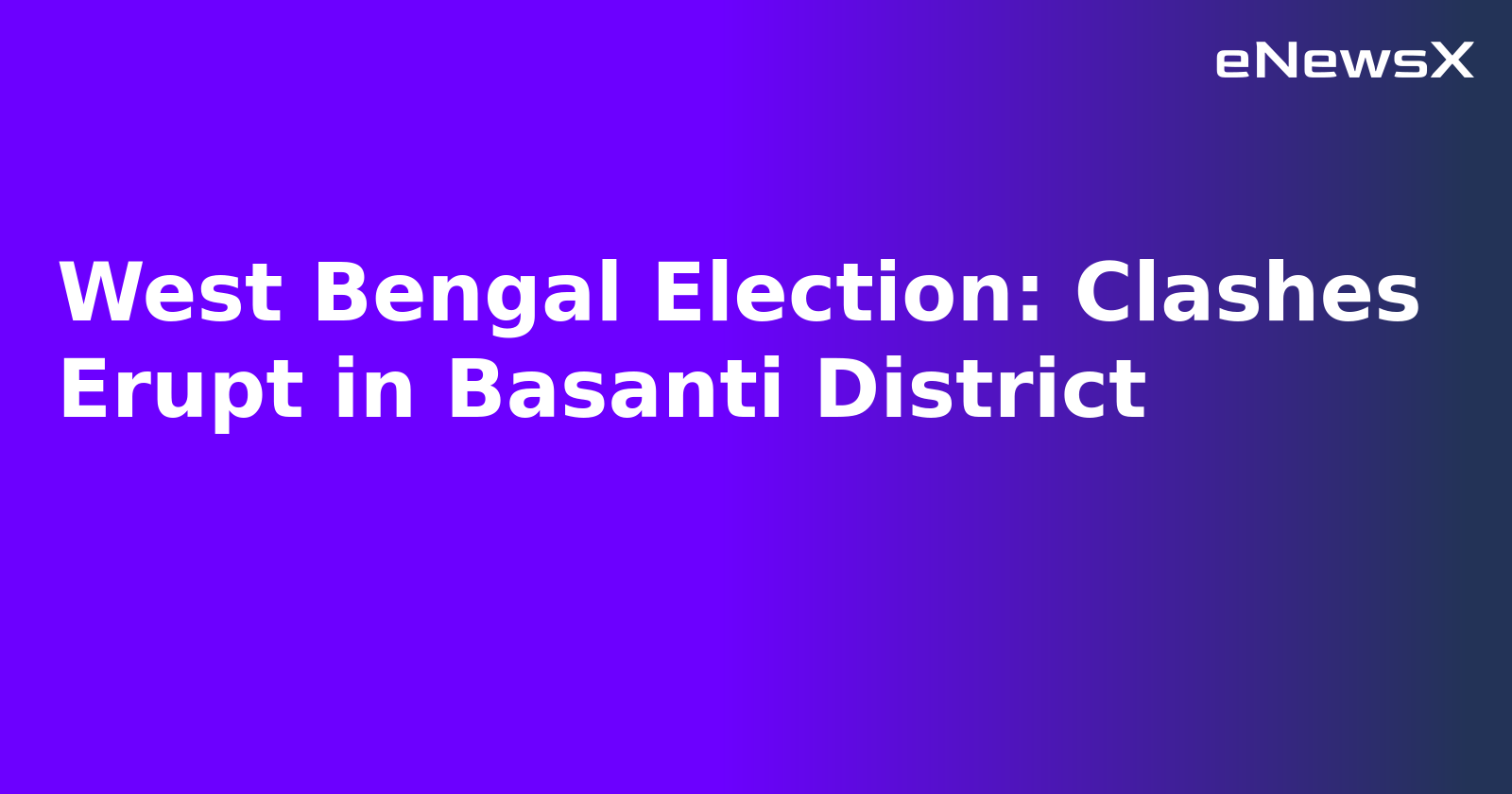 West Bengal Election: Clashes Erupt in Basanti District.webp