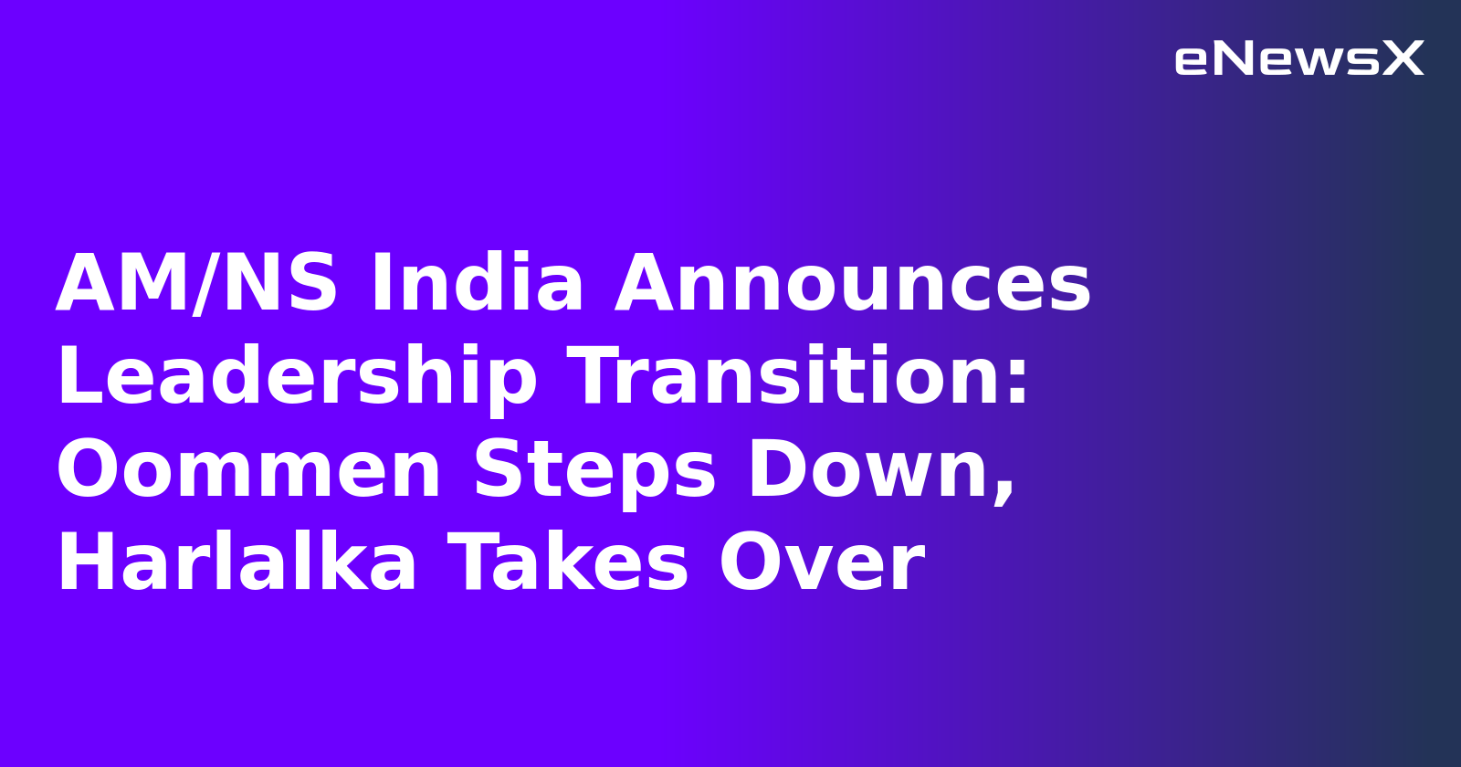 NS India Announces Leadership Transition: Oommen Steps Down, Harlalka Takes Over.webp