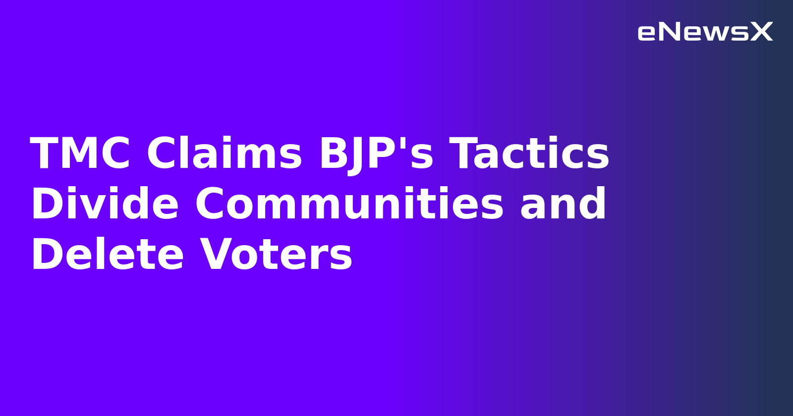 TMC Claims BJP's Tactics Divide Communities and Delete Voters.webp