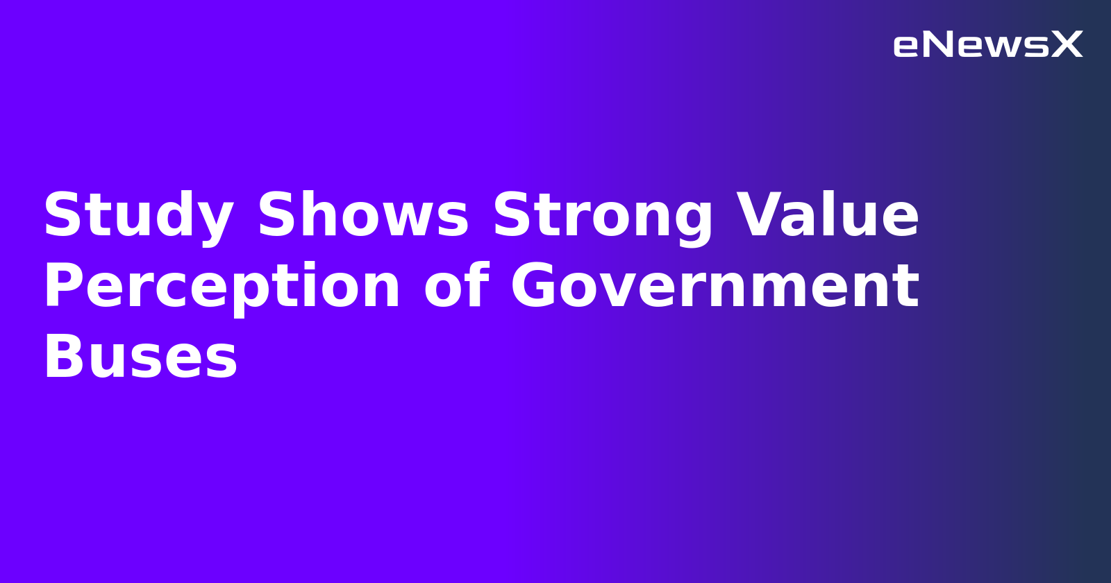 Study Shows Strong Value Perception of Government Buses.webp