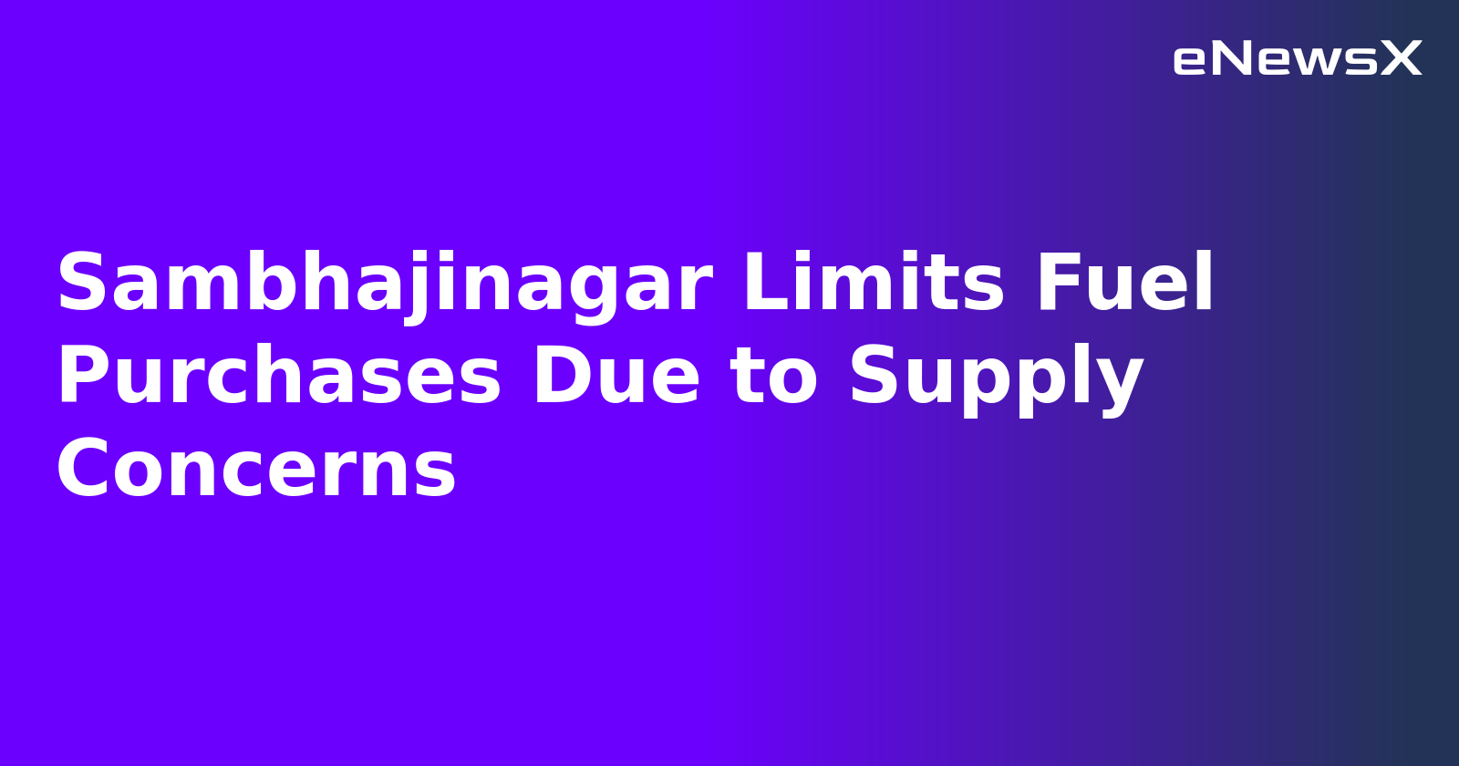 Sambhajinagar Limits Fuel Purchases Due to Supply Concerns.webp Sambhajinagar Limits Fuel Purchases Due to Supply Concerns.webp