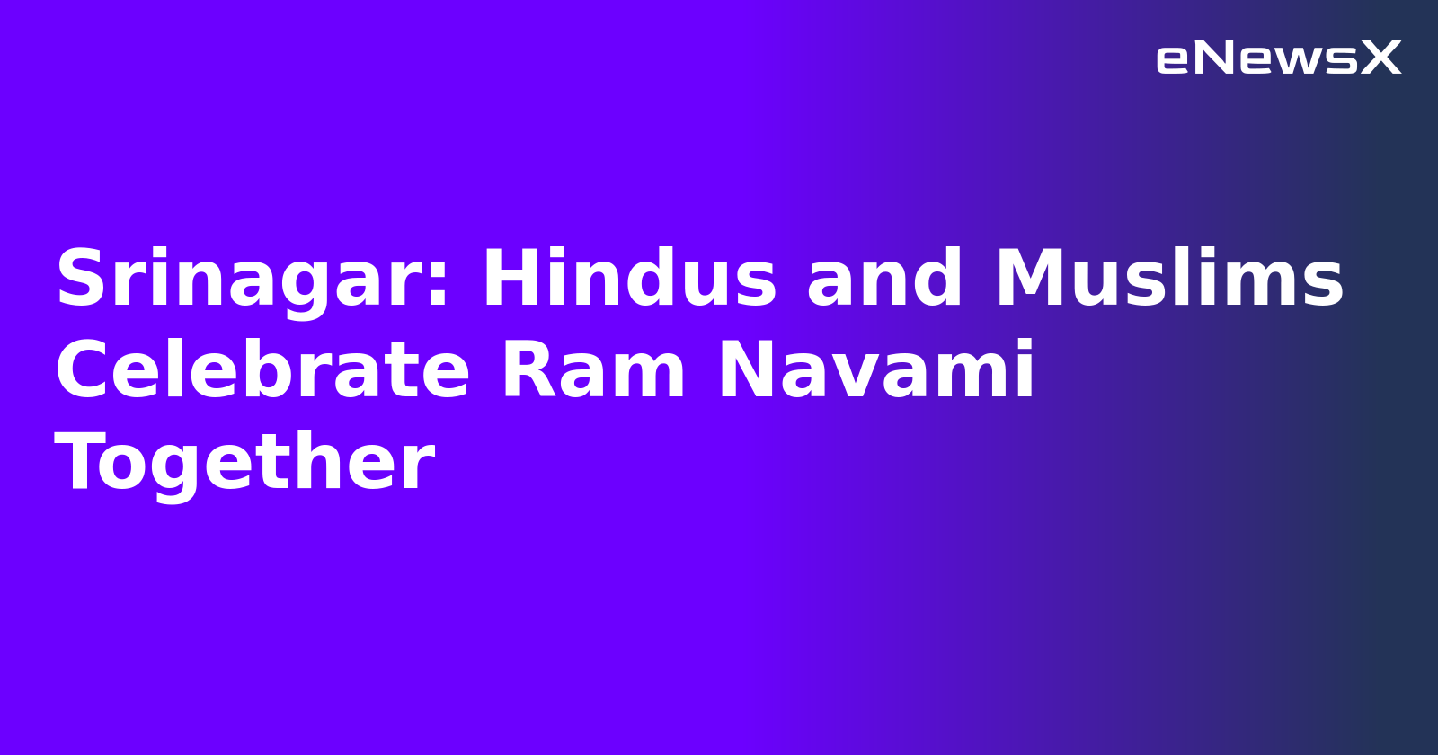 Srinagar: Hindus and Muslims Celebrate Ram Navami Together.webp