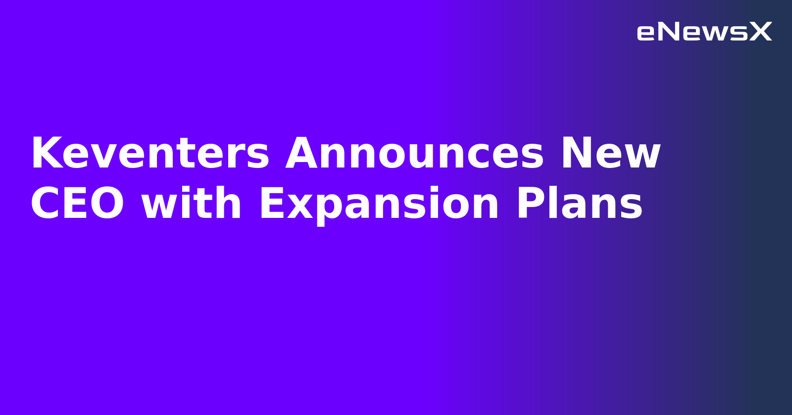 Keventers Announces New CEO with Expansion Plans.webp