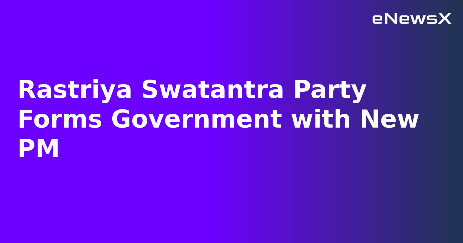 Rastriya Swatantra Party Forms Government with New PM.webp