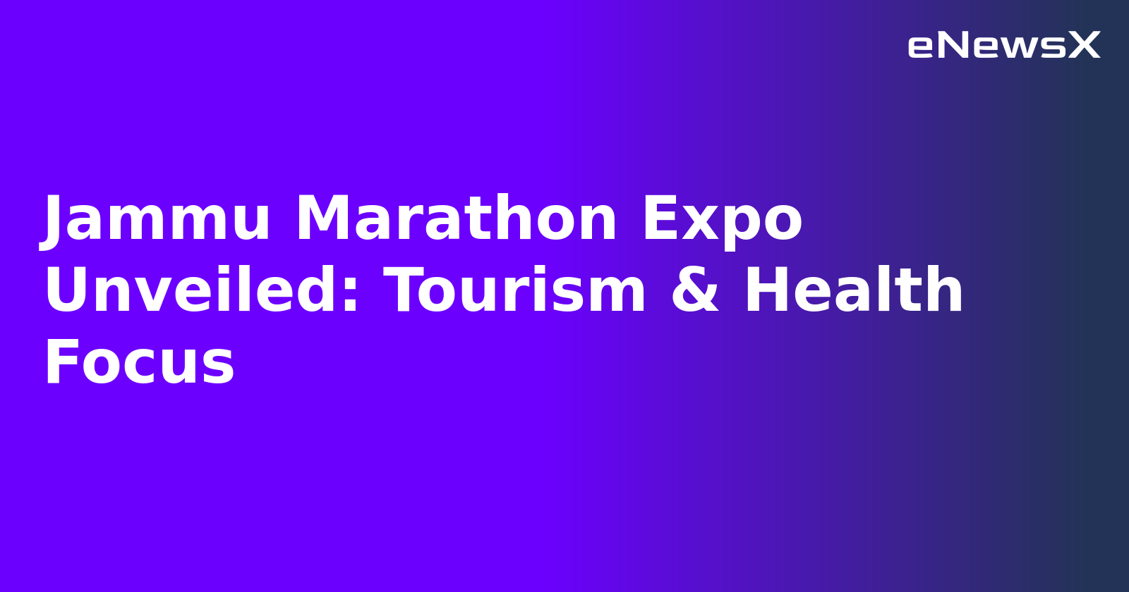 Jammu Marathon Expo Unveiled: Tourism & Health Focus.webp