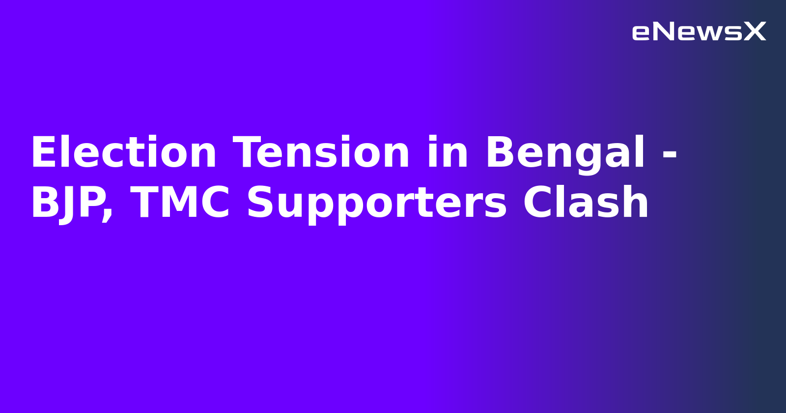 Election Tension in Bengal - BJP, TMC Supporters Clash.webp Election Tension in Bengal - BJP, TMC Supporters Clash.webp