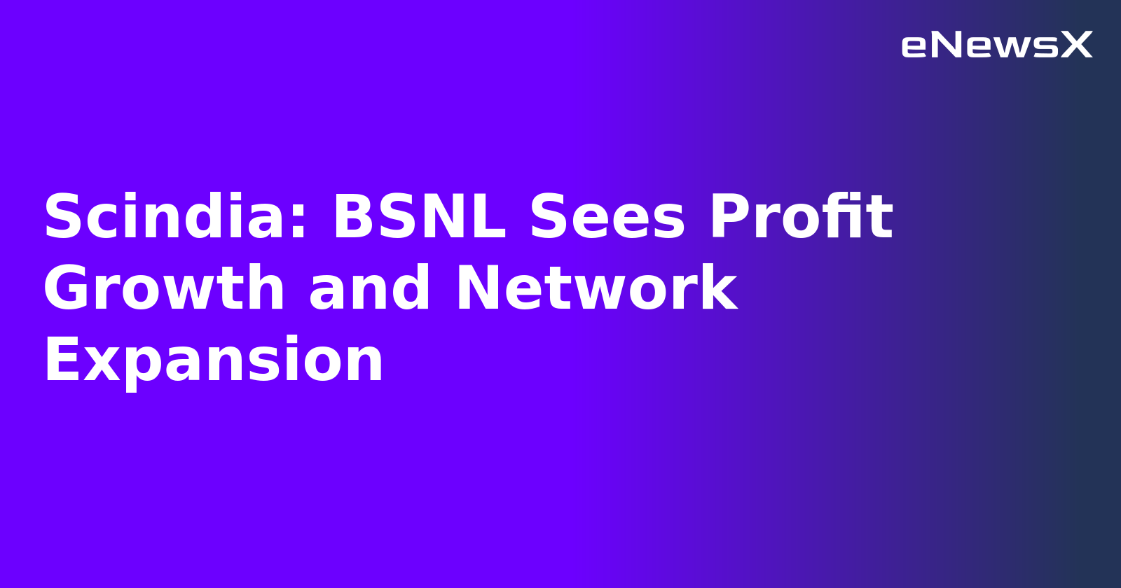 Scindia: BSNL Sees Profit Growth and Network Expansion.webp