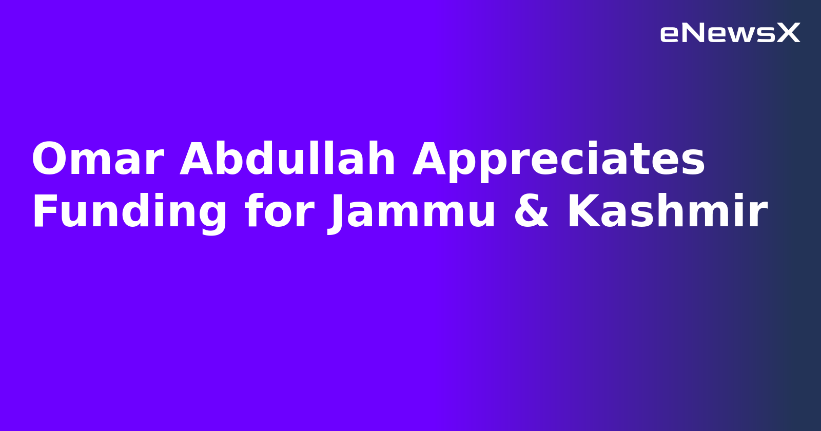 Omar Abdullah Appreciates Funding for Jammu & Kashmir.webp Omar Abdullah Appreciates Funding for Jammu & Kashmir.webp