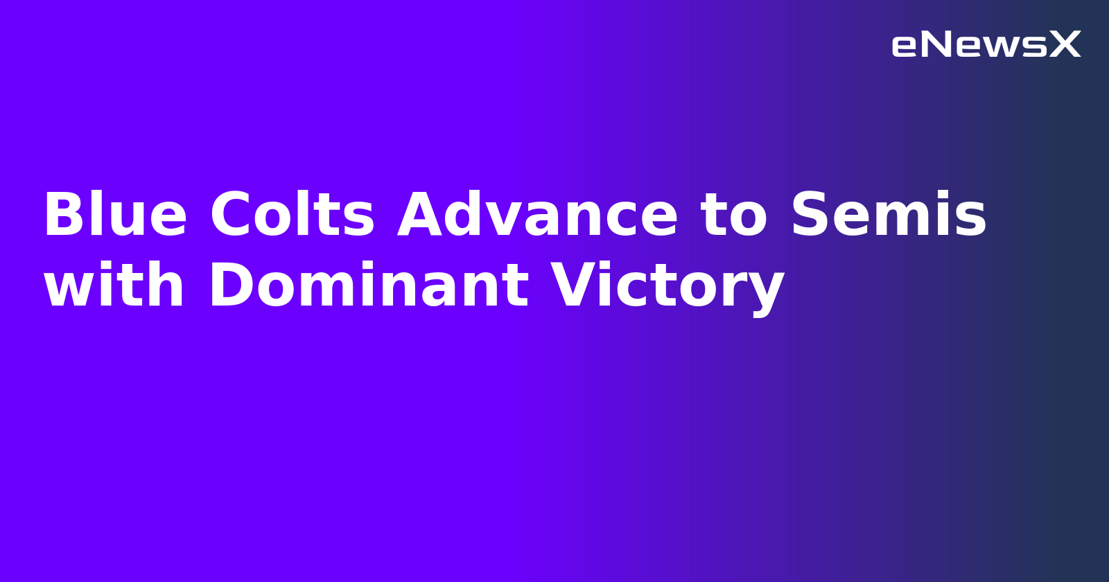 Blue Colts Advance to Semis with Dominant Victory.webp