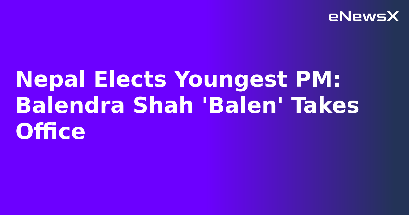 Nepal Elects Youngest PM: Balendra Shah 'Balen' Takes Office.webp