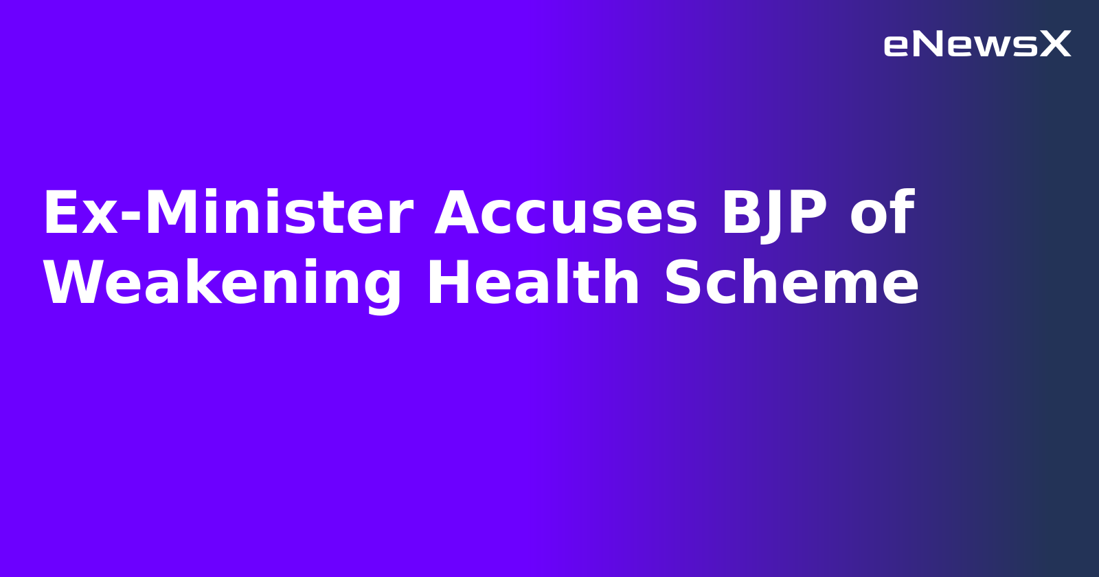 Ex-Minister Accuses BJP of Weakening Health Scheme.webp Ex-Minister Accuses BJP of Weakening Health Scheme.webp