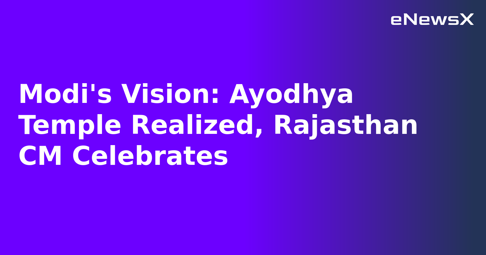 Modi's Vision: Ayodhya Temple Realized, Rajasthan CM Celebrates.webp