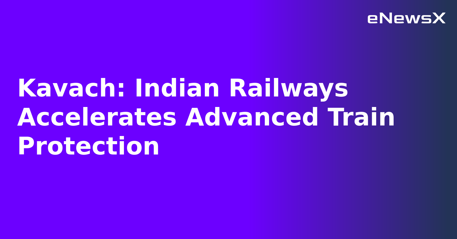 Kavach: Indian Railways Accelerates Advanced Train Protection.webp
