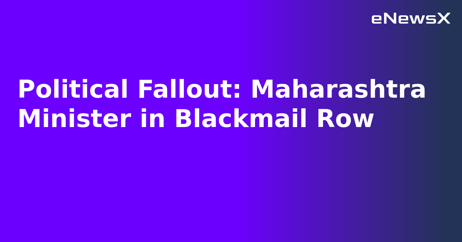 Political Fallout: Maharashtra Minister in Blackmail Row.webp