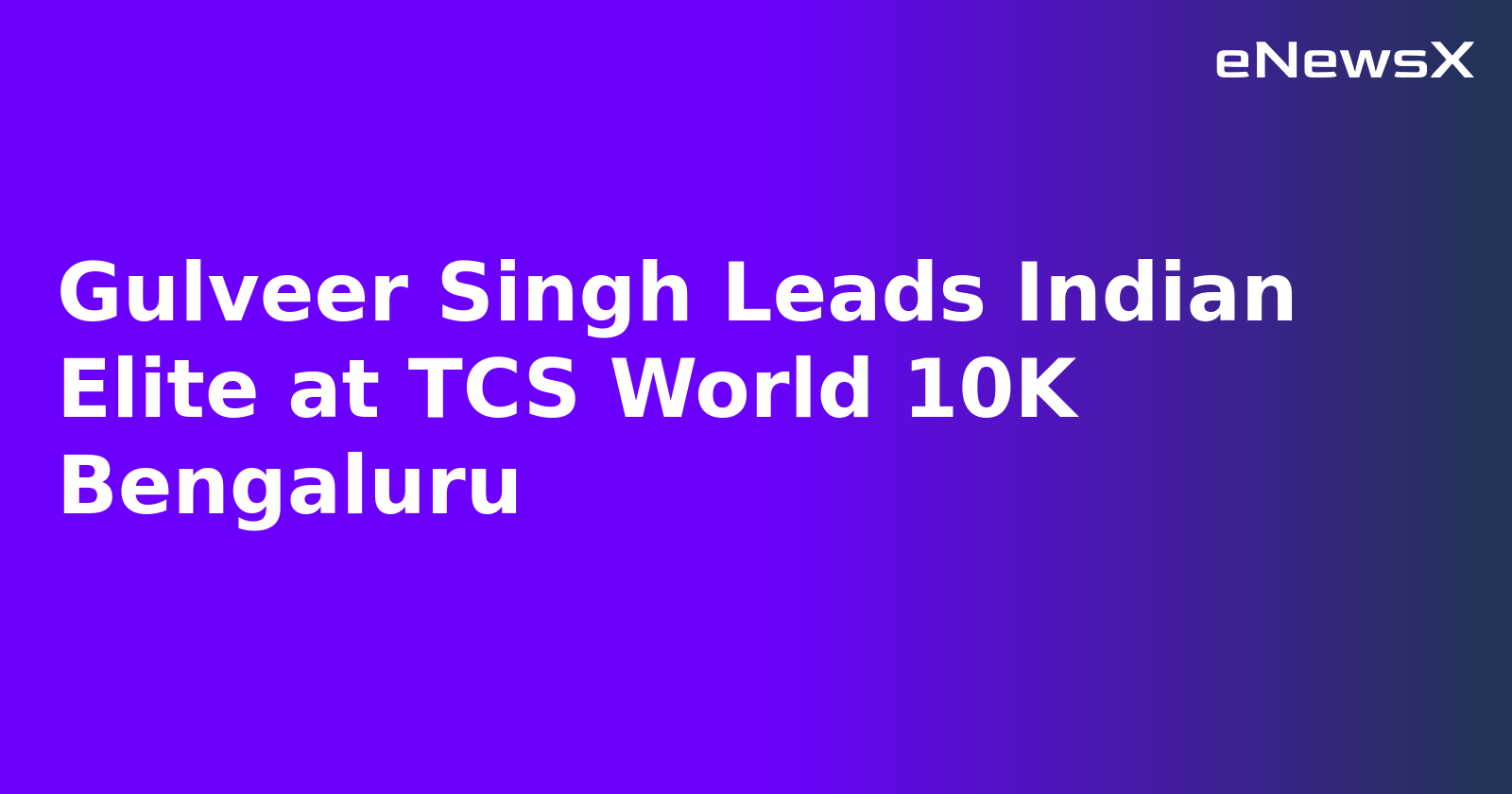 Gulveer Singh Leads Indian Elite at TCS World 10K Bengaluru