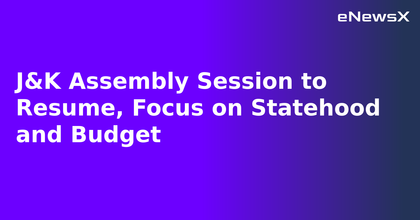 J&K Assembly Session to Resume, Focus on Statehood and Budget.webp