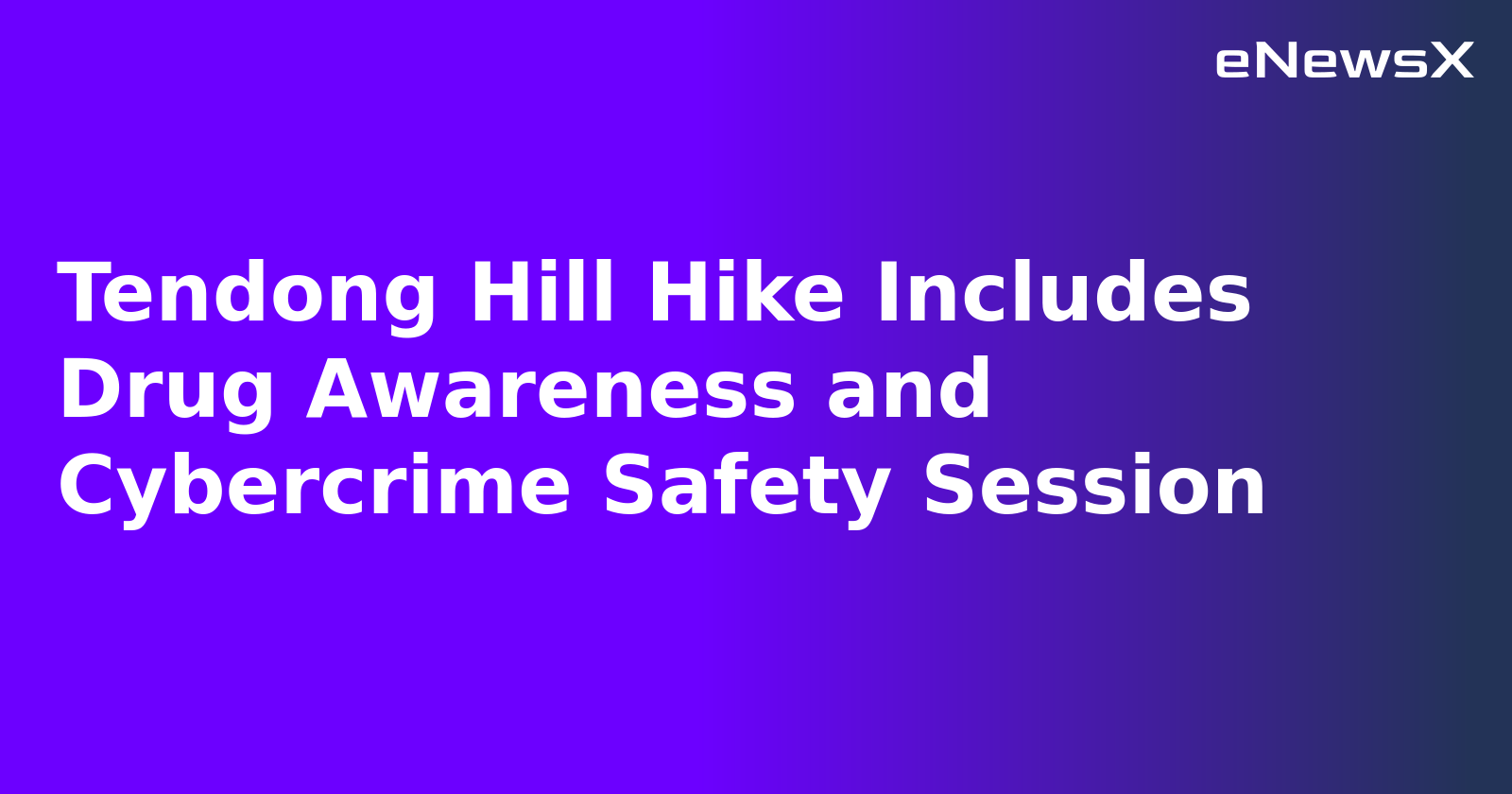 Tendong Hill Hike Includes Drug Awareness and Cybercrime Safety Session.webp