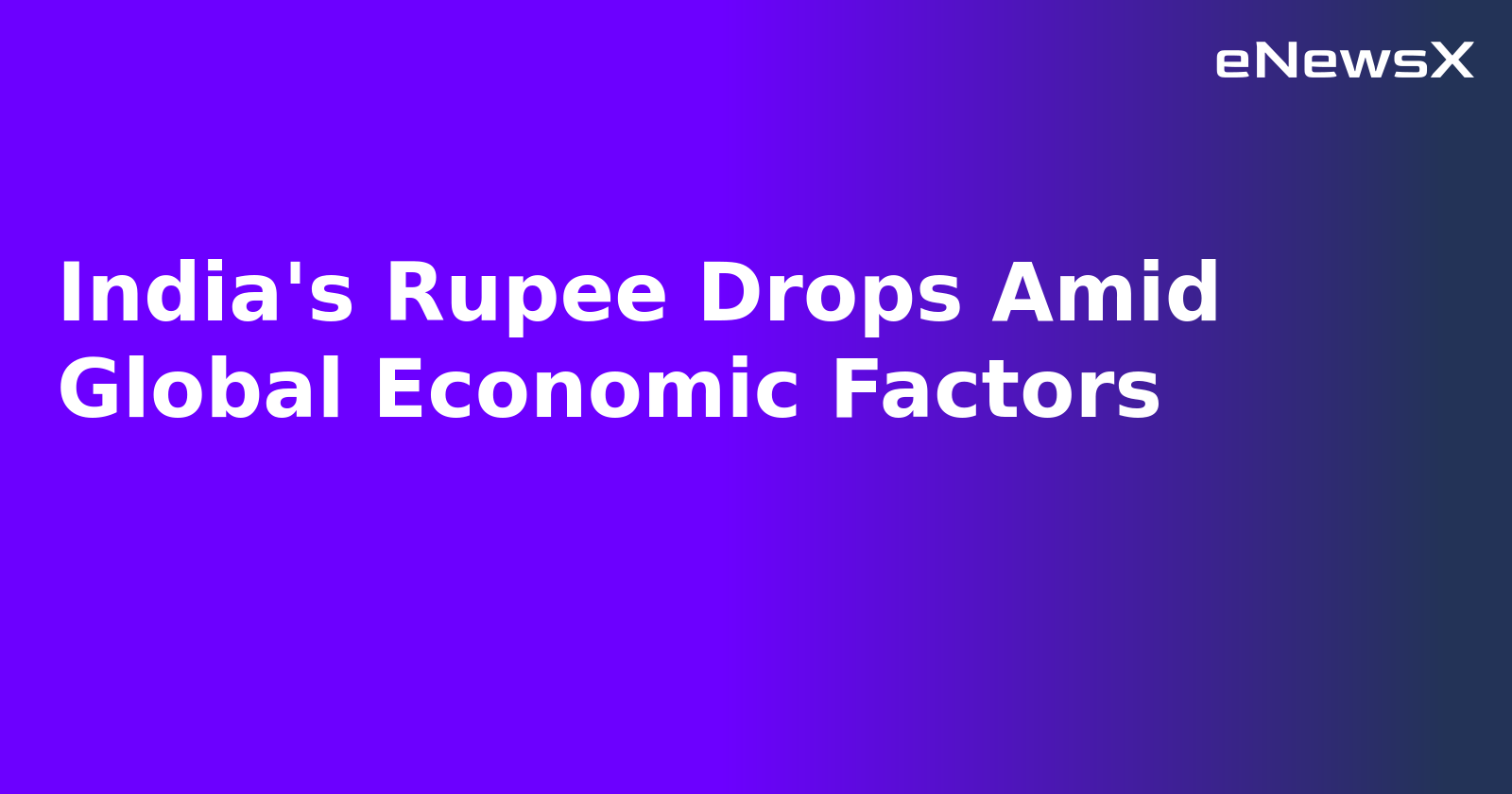 India's Rupee Drops Amid Global Economic Factors.webp