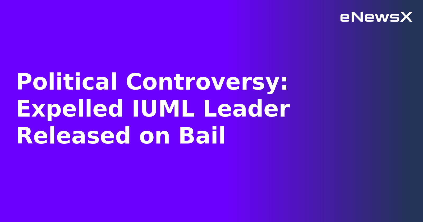 Political Controversy: Expelled IUML Leader Released on Bail.webp