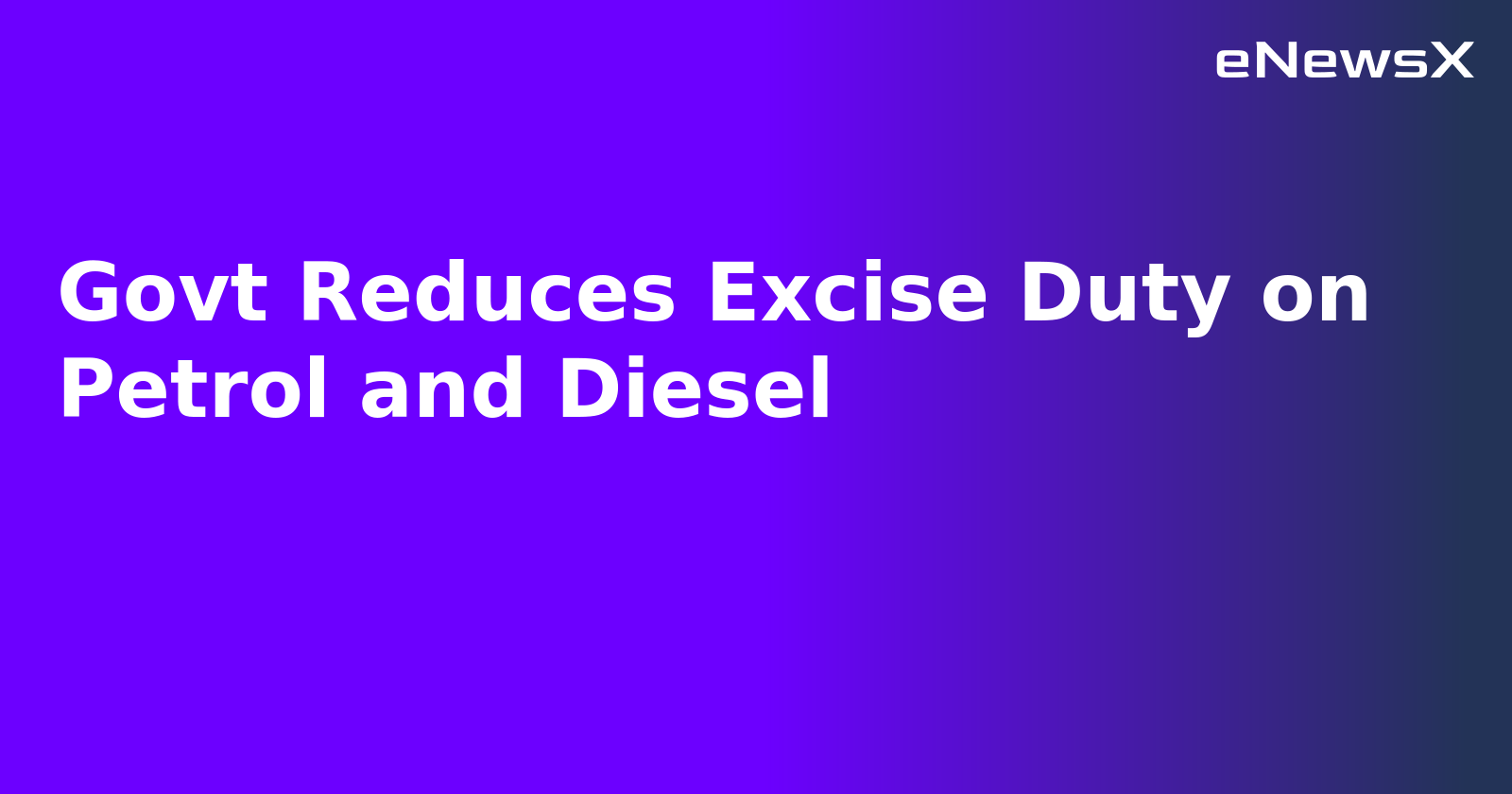 Govt Reduces Excise Duty on Petrol and Diesel.webp Govt Reduces Excise Duty on Petrol and Diesel.webp