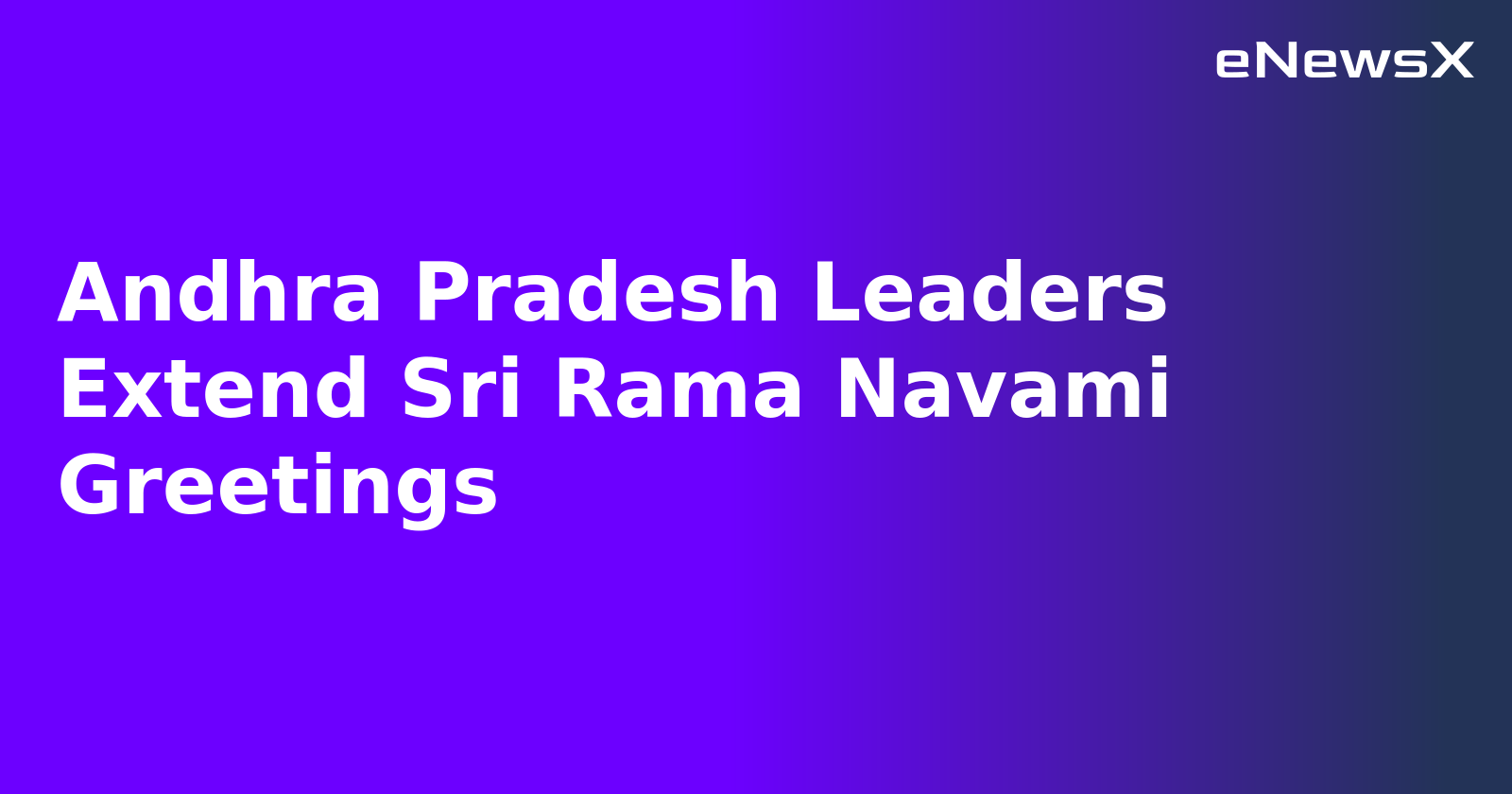 Andhra Pradesh Leaders Extend Sri Rama Navami Greetings.webp