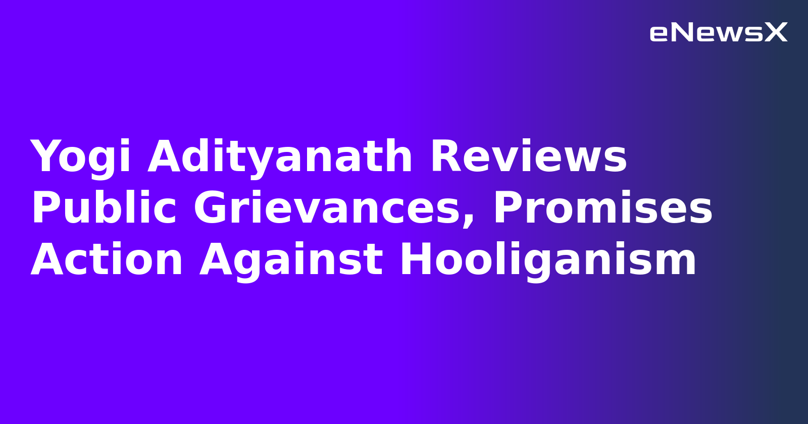 Yogi Adityanath Reviews Public Grievances, Promises Action Against Hooliganism.webp