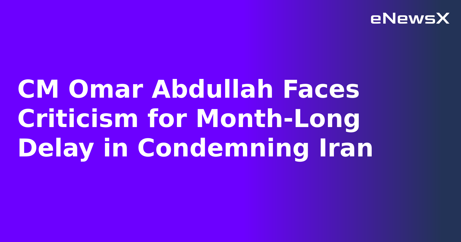 CM Omar Abdullah Faces Criticism for Month-Long Delay in Condemning Iran.webp CM Omar Abdullah Faces Criticism for Month-Long Delay in Condemning Iran.webp