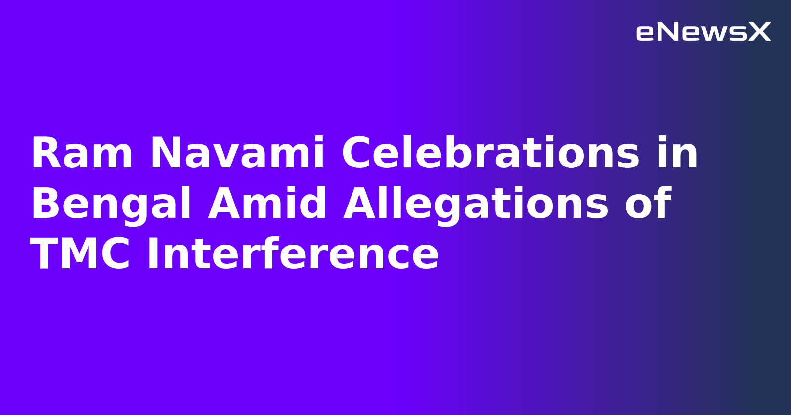 Ram Navami Celebrations in Bengal Amid Allegations of TMC Interference.webp