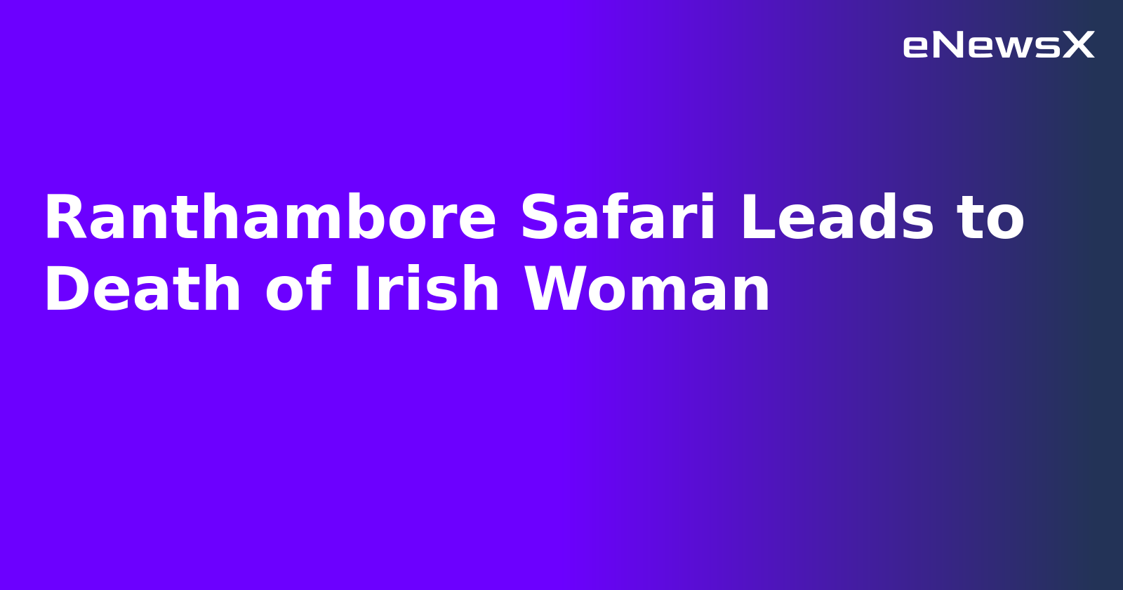 Ranthambore Safari Leads to Death of Irish Woman.webp